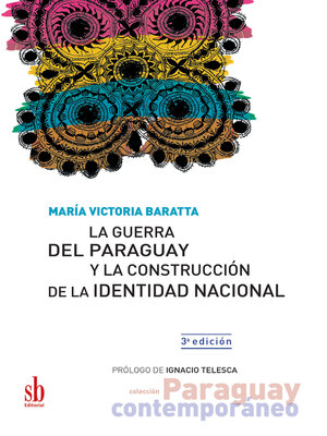 cover image of La guerra del Paraguay y la construcción de la identidad nacional